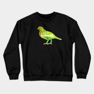 Bobwhite Critter - Watercolor Background Crewneck Sweatshirt